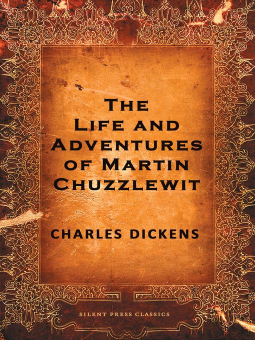 Title details for The Life and Adventures of Martin Chuzzlewit by Charles Dickens - Available